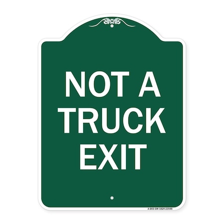 Signmission Designer Series Sign-Not Truck Exit, Green & White Aluminum Sign, 24" L, 18" H, GW-1824-23548 A-DES-GW-1824-23548